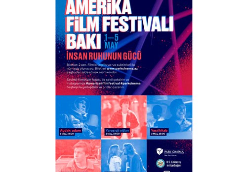 Amerika Film Festivalı: “İnsan Ruhunun Qüdrəti”