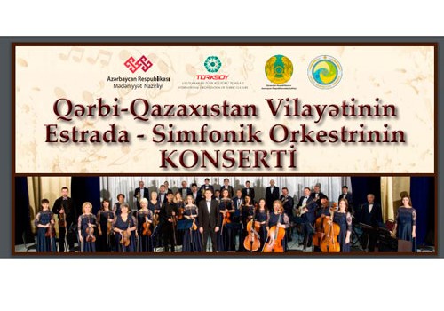 Qərbi-Qazaxıstan Vilayətinin Estrada-Simfonik Orkestrinin konserti keçiriləcək