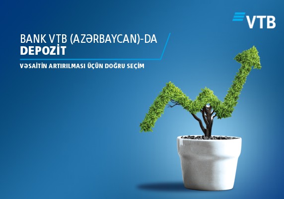 Bank VTB (Azərbaycan)-da depozit: vəsaitin artırılması üçün doğru seçim