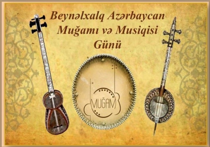 Bu gün Beynəlxalq Azərbaycan Muğamı və Musiqisi Günüdür