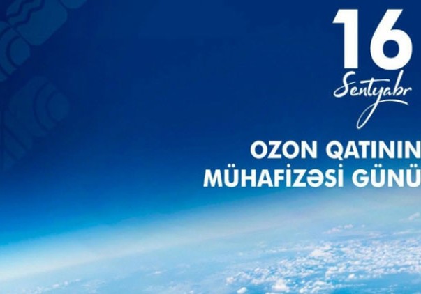 Bu gün Ozon Qatının Mühafizəsi Günüdür