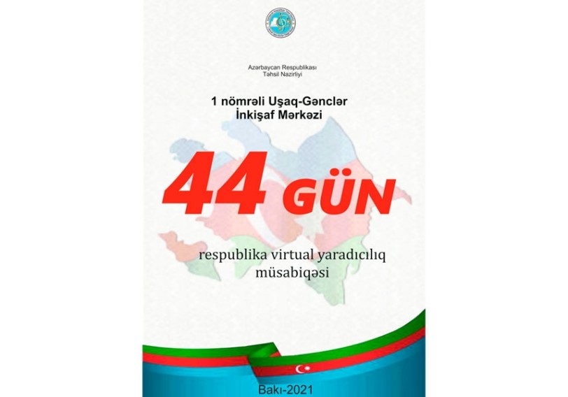 “44 Gün” respublika virtual yaradıcılıq müsabiqəsi davam edir