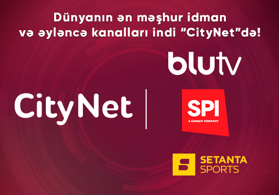 Dünyanın ən məşhur idman və əyləncə kanalları indi “CityNet”də! 