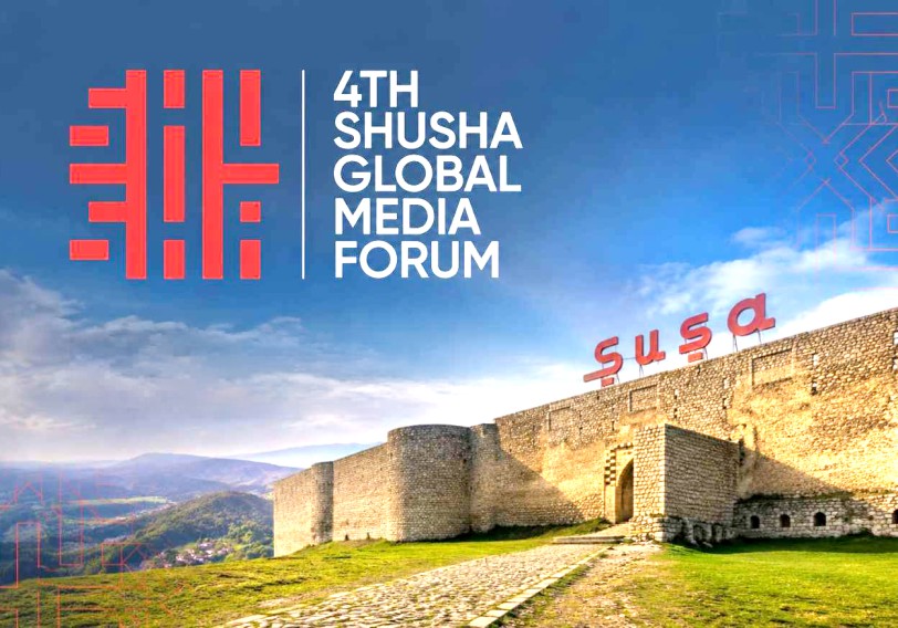 Şuşada IV Qlobal Media Forumu keçiriləcək