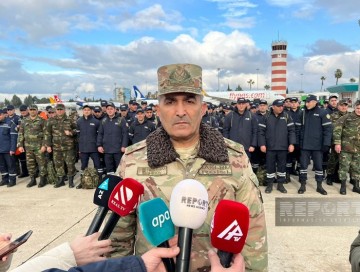 General: "Azərbaycandan getmiş 420 nəfərlik xilasedici heyət sonacan Türkiyədə fəaliyyət göstərəcək"