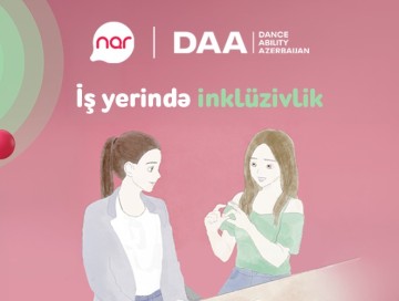 “Nar”ın dəstəyi ilə inklüzivliyə dair real həyat hekayələri təqdim edilir